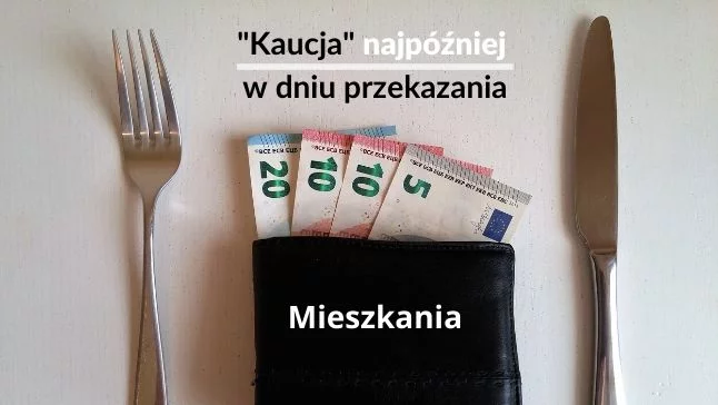 kaucja powinna być zapłacona najpóźniej w dniu przekazania mieszkania